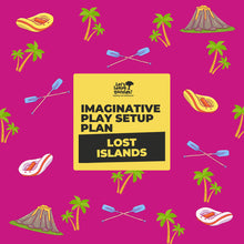 Load image into Gallery viewer, Imaginative Play Setup Plan: Lost Islands, Enchanted Forest, Under the Sea